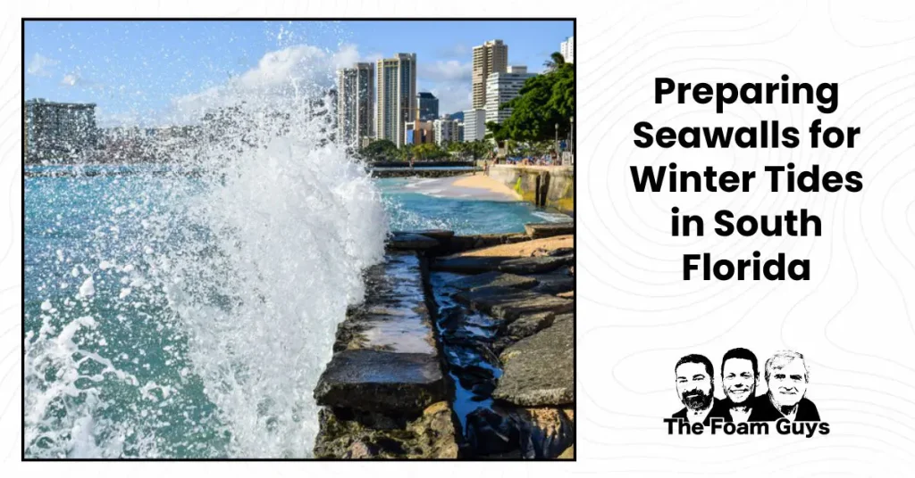Preparing Seawalls for Winter Tides in South Florida